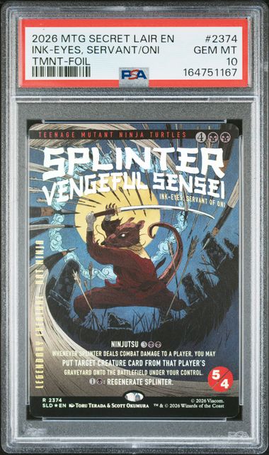 2026 Magic the Gathering Secret Lair Drop - Splinter Vengeful Sensei / Ink-Eyes, Servant of Oni - TMNT-Foil #2374 - PSA Graded Card